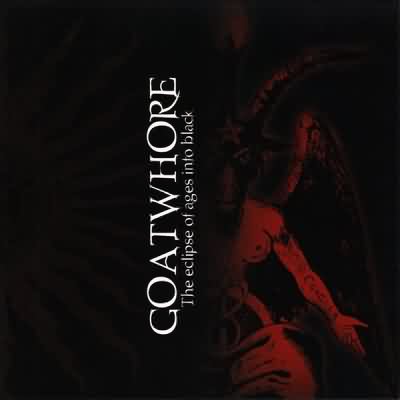 Goatwhore: "The Eclipse Of Ages Into Black" – 2000